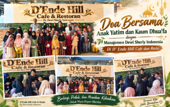 Menjelang Grand Launching D’Ende Hill Cafe dan Restoran, Manajemen Dewi Sherly Indonesia Gelar Doa dan Makan Bersama Anak – Anak TPQ Baitullah dan Kaum Dhua’fa
